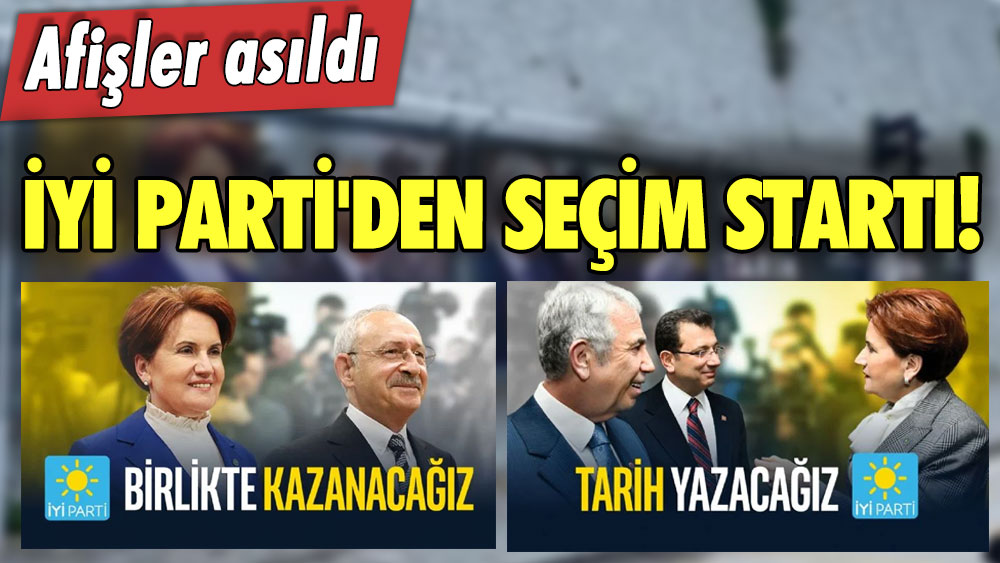 İYİ Parti den seçim startı Afişler asıldı