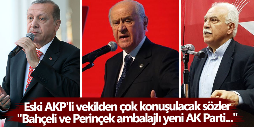 Eski AKP'li milletveili Mehmet Ocaktan'dan çok konuşulacak sözler:  Bahçeli ve Doğu Perinçek ambalajlı yeni AK Parti...