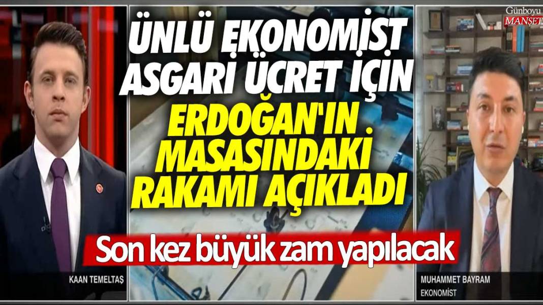 Ünlü ekonomist asgari ücret için Erdoğan'ın masasındaki rakamı açıkladı: Son kez büyük zam yapılacak! 1