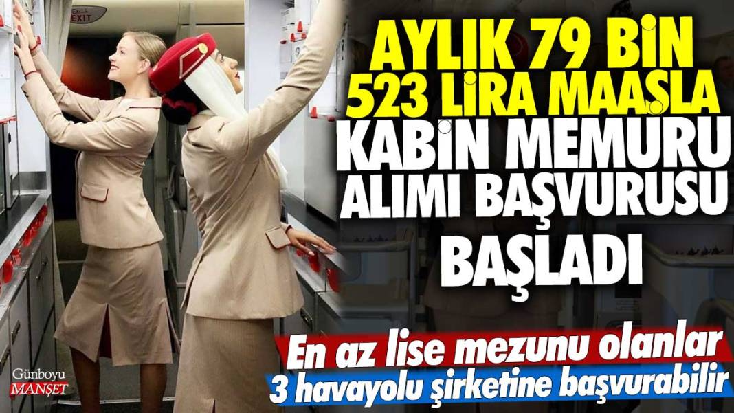 79 bin 523 lira maaşla kabin memuru alımı başvurusu başladı! En az lise mezunu olanlar 3 havayolu şirketine başvurabilir 1