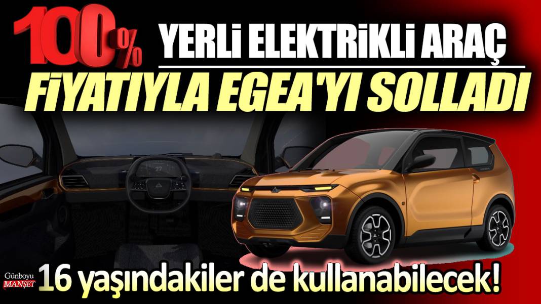 Yüzde 100 yerli elektrikli araç fiyatıyla Egea'yı solladı: 16 yaşındakiler de kullanabilecek! 1