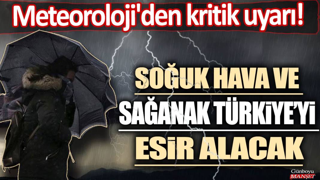 Meteoroloji'den peş peşe uyarı: Soğuk hava dalgası ve sağanak Türkiye'yi esir alacak! 1