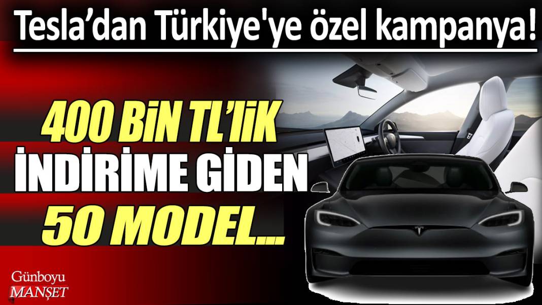 Tesla'dan Türkiye'ye özel kampanya: 400 bin TL'lik indirime gitti 1