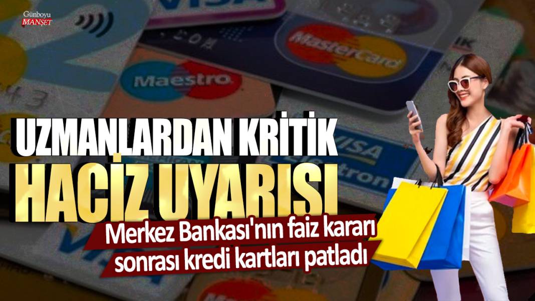Merkez Bankası'nın faiz kararı sonrası kredi kartları patladı: Uzmanlardan kritik haciz uyarısı 1