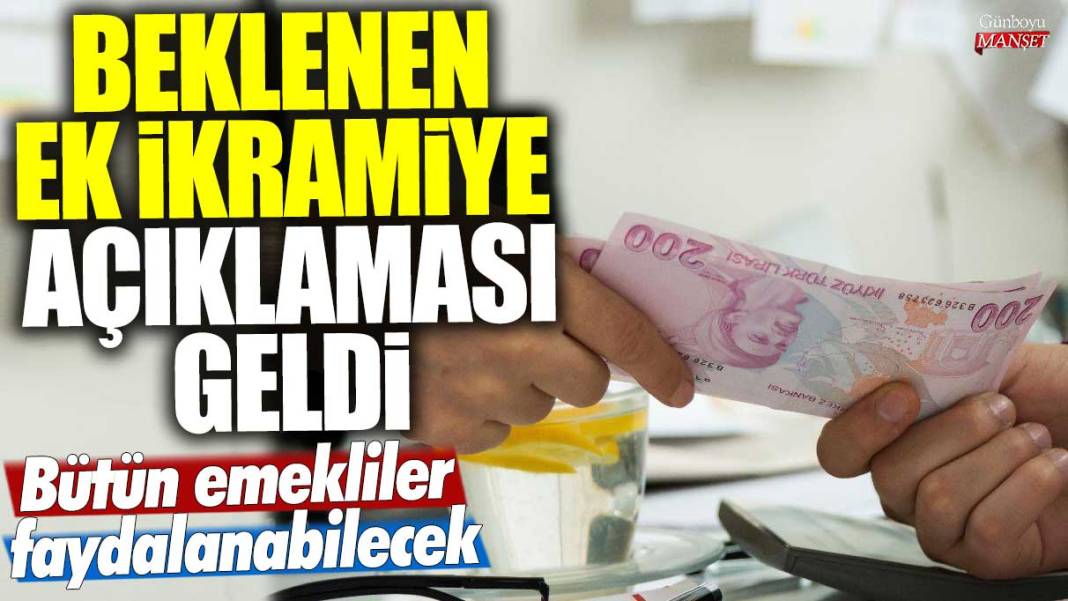 SSK, Bağ-Kur, Emekli sandığı, 4A, 4B, 4C ve EYT'liler dikkat! Beklenen ek ikramiye açıklaması geldi! Bütün emekliler faydalanabilecek 1