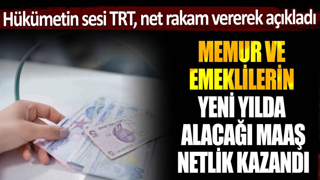 TRT emekli ve memur zammı için net rakam verdi: Yeni yılda alınacak maaşlar ilk kez ortaya çıktı! 1
