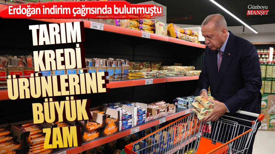 Erdoğan indirim çağrısında bulunmuştu: Tarım Kredi ürünlerine büyük zam 1