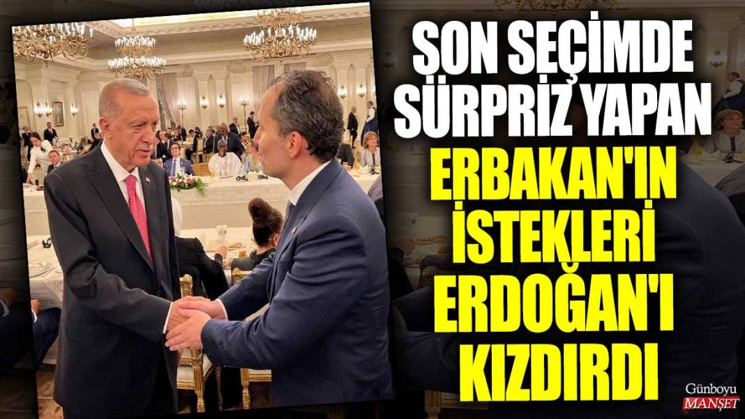 Son seçimde sürpriz yapan Erbakan'ın istekleri Erdoğan'ı kızdırdı 1