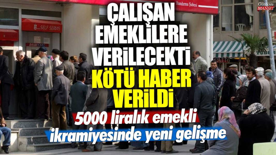 5000 liralık emekli ikramiyesinde yeni gelişme! Çalışan emeklilere verilecekti: Kötü haber verildi 1