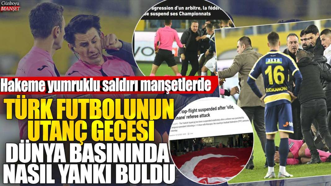 Türk futbolunun utanç gecesi! Ankaragücü Başkanı Faruk Koca'nın hakem Halil Umut Meler'e saldırısı dünya basınında nasıl yankı buldu? 1
