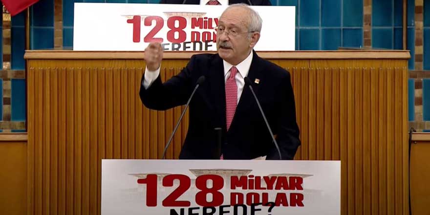 Kemal Kılıçdaroğlu: 128 milyar dolara ne oldu?