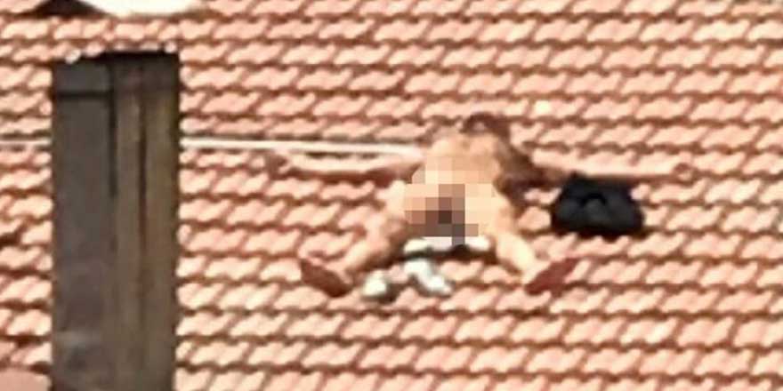 Burdur'da çatıda şoke eden çıplak adam görüntüsü! 