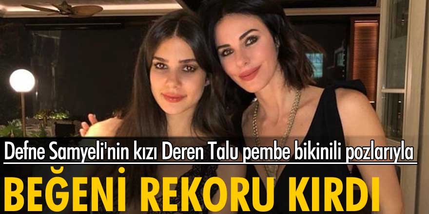 Defne Samyeli'nin kızı Deren Talu pembe bikinili pozlarıyla beğeni rekoru kırdı