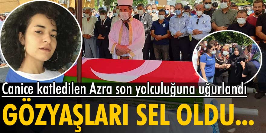 Azra Gülendam Haytaoğlu, Osmaniye'ne son yolculuğuna uğurlandı