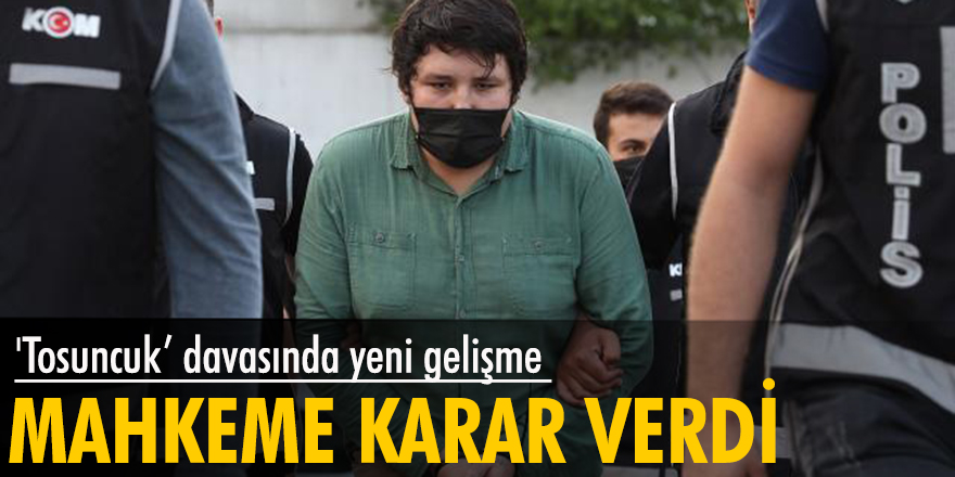 'Tosuncuk’ lakaplı Mehmet Aydın'ın aylık tutukluluk incelemesinde mahkeme kararını açıkladı