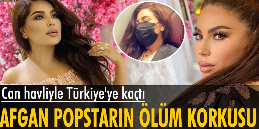 Can havliyle Türkiye'ye kaçtı! Afgan popstar Aryana Sayeed'in ölüm korkusu
