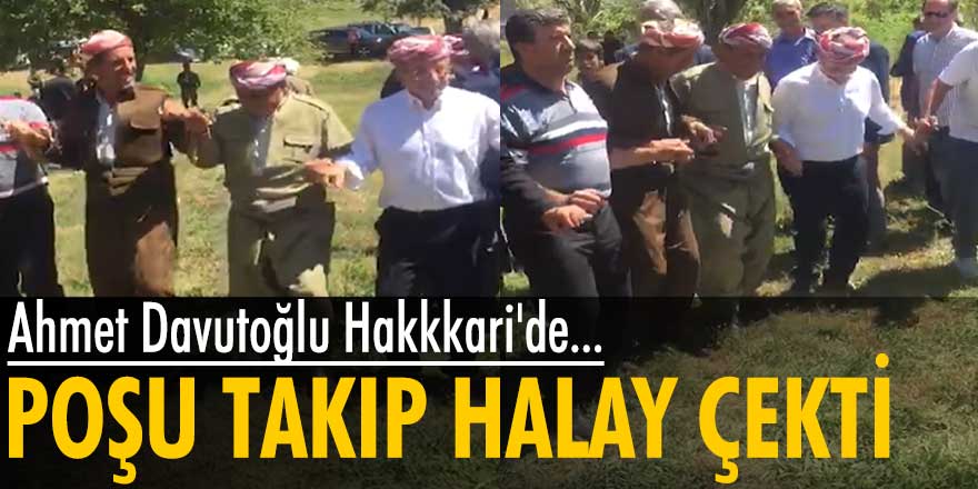Gelecek Partisi lideri Ahmet Davutoğlu, Hakkari'de poşu takıp halay çekti