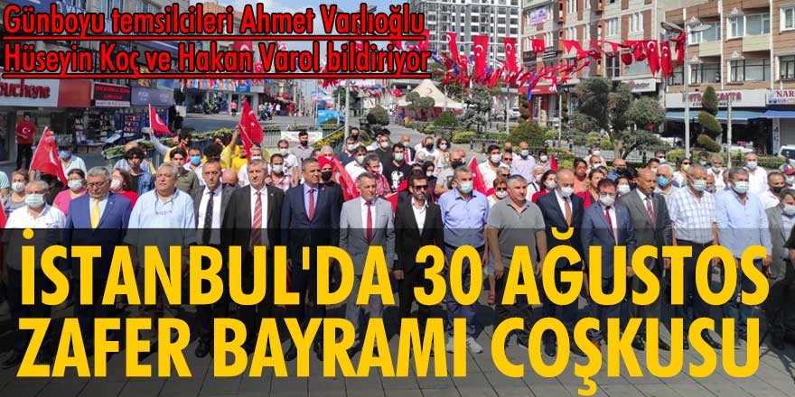 İstanbul'da 30 Ağustos Zafer Bayramı coşkusu