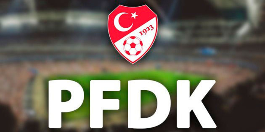 4 Süper Lig ekibi PFDK'ya sevk edildi