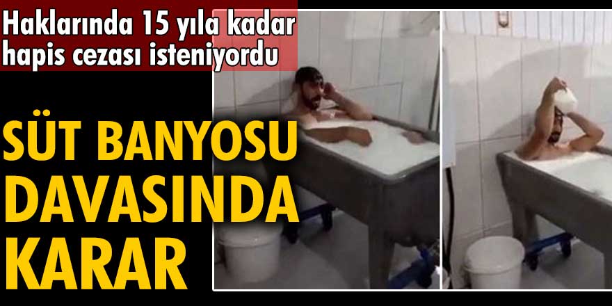 Konya'daki süt banyosu davasında karar
