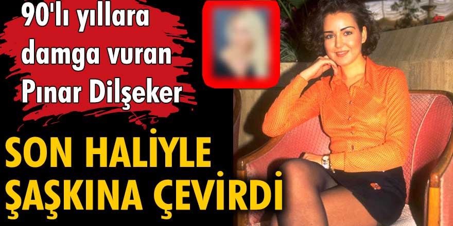 90'lı yıllara damga vuran ünlü şarkıcı Pınar Dilşeker, son haliyle şaşkına çevirdi