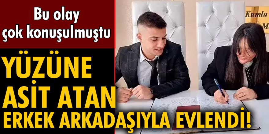 Berfin Özek, yüzüne asit atan Casim Ozan Çeltik ile evlendi!