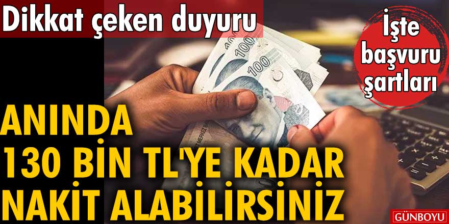 an-nda-130-bin-tl-ye-kadar-nakit-alabilirsiniz-te-ba-vuru-artlar