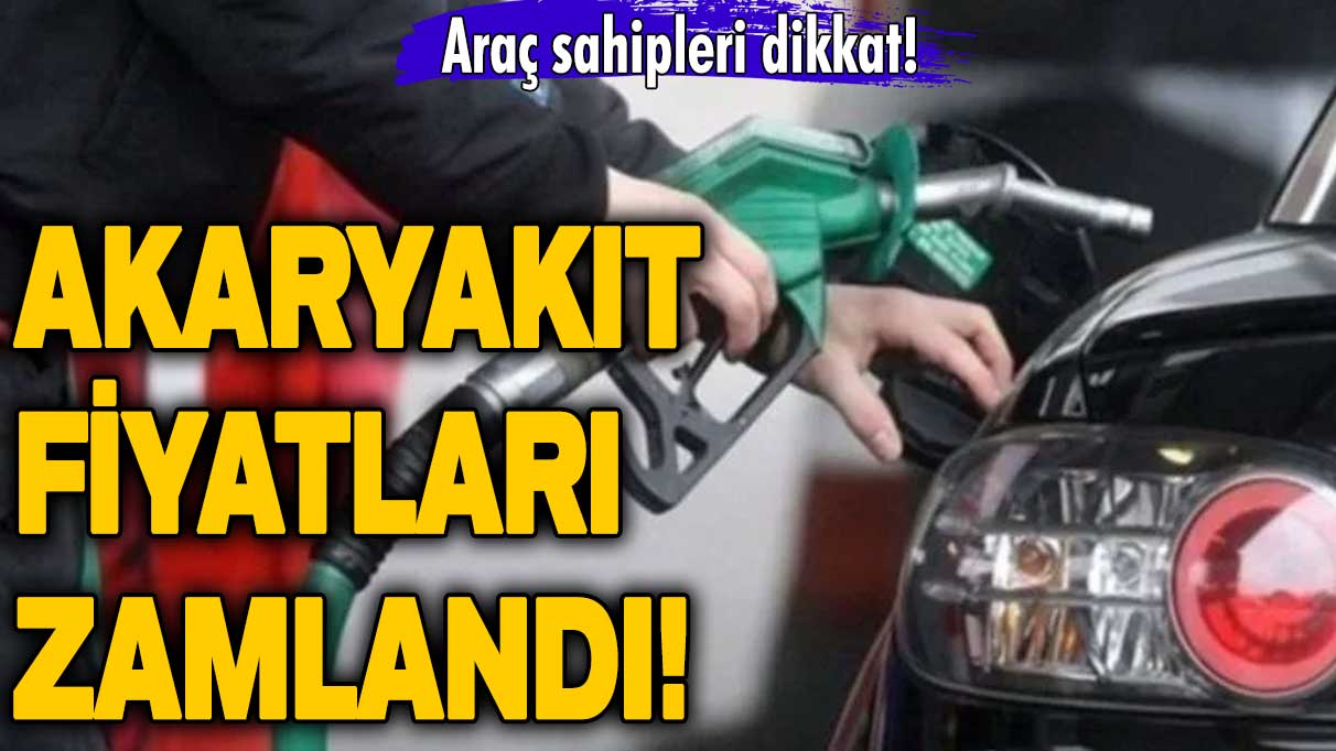 Araç sahipleri dikkat! Akaryakıt fiyatları zamlandı! İşte benzin, motorin ve LPG'de yeni tarife