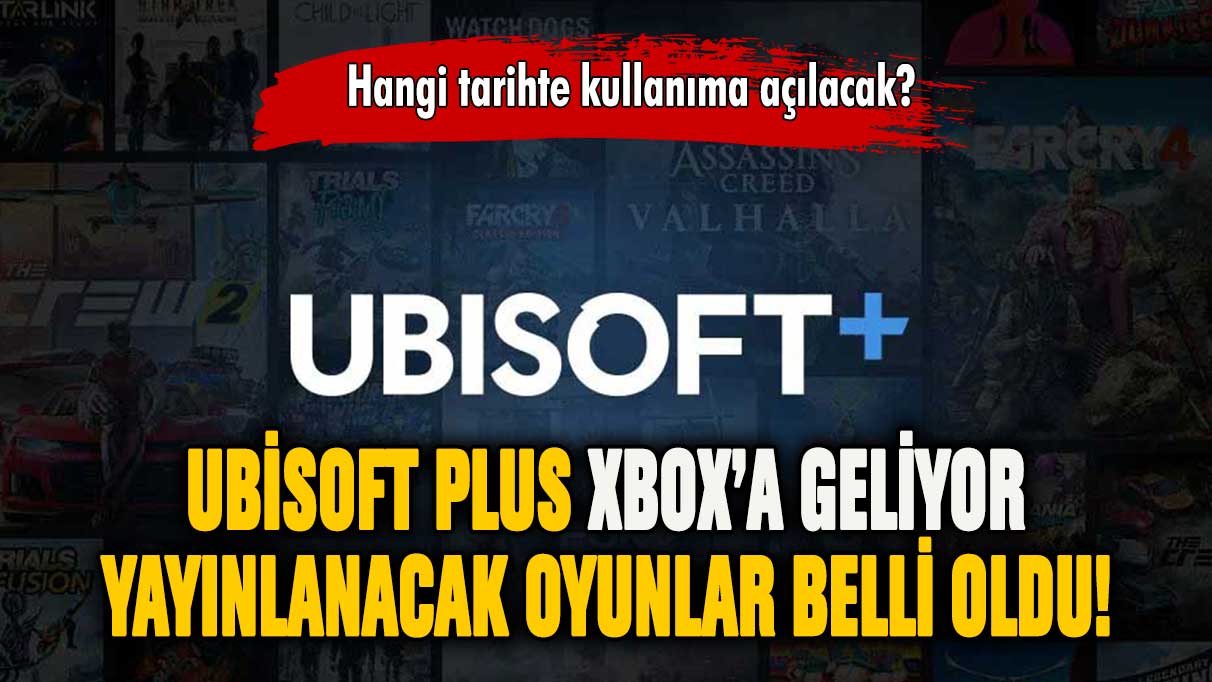 Ubisoft Plus Xbox'a geliyor! Eklenecek oyunlar açıklandı