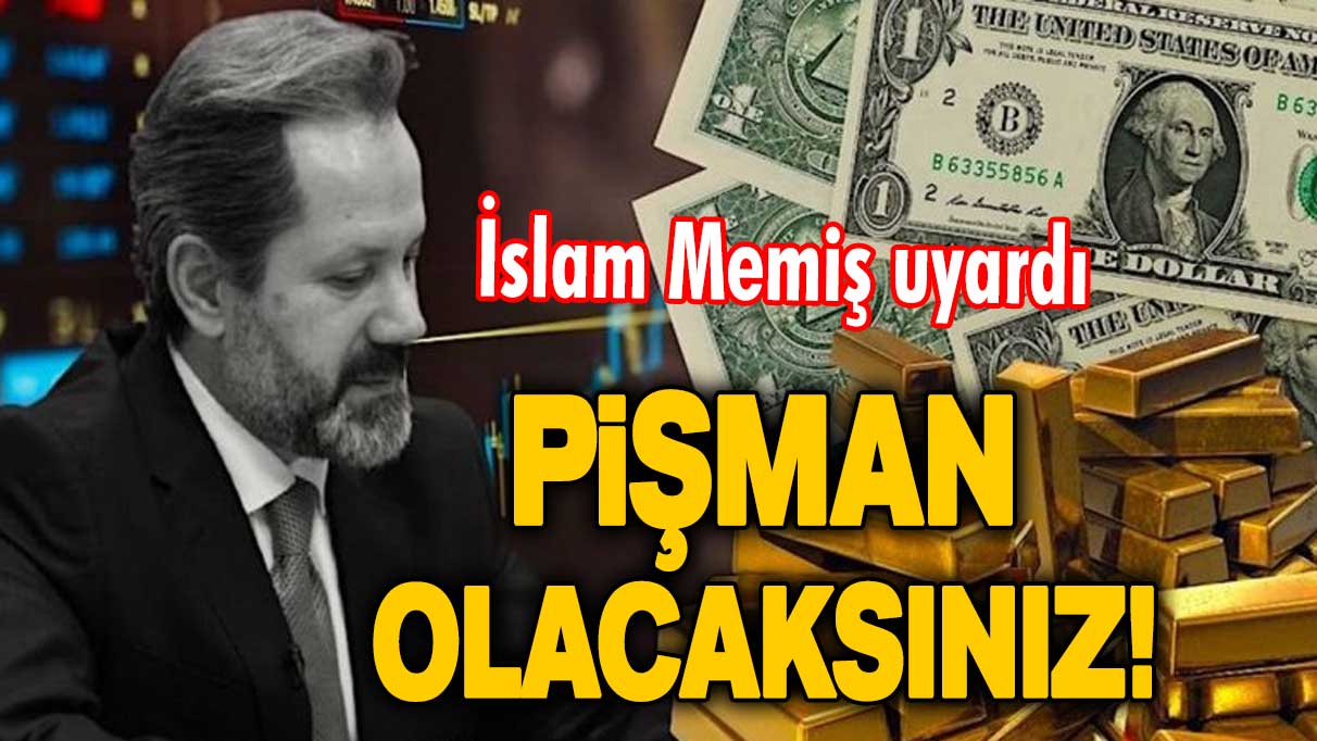 İslam Memiş uyardı: Pişman olacaksınız