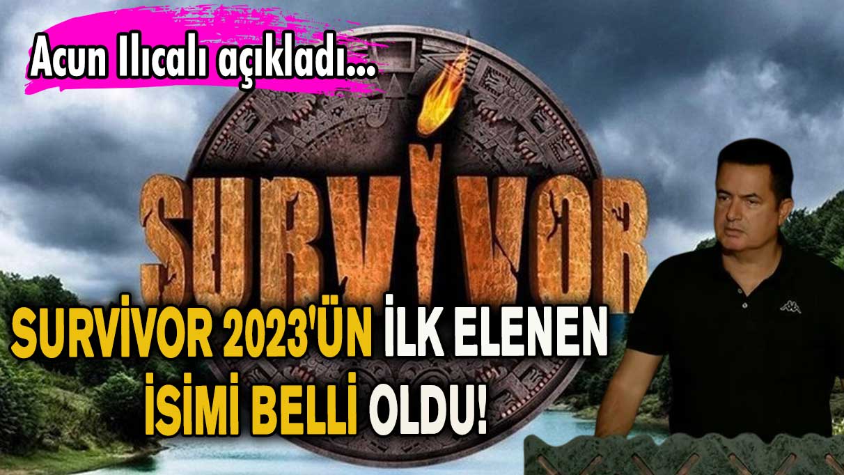 Survivor 2023'ün ilk elenen isimi belli oldu!
