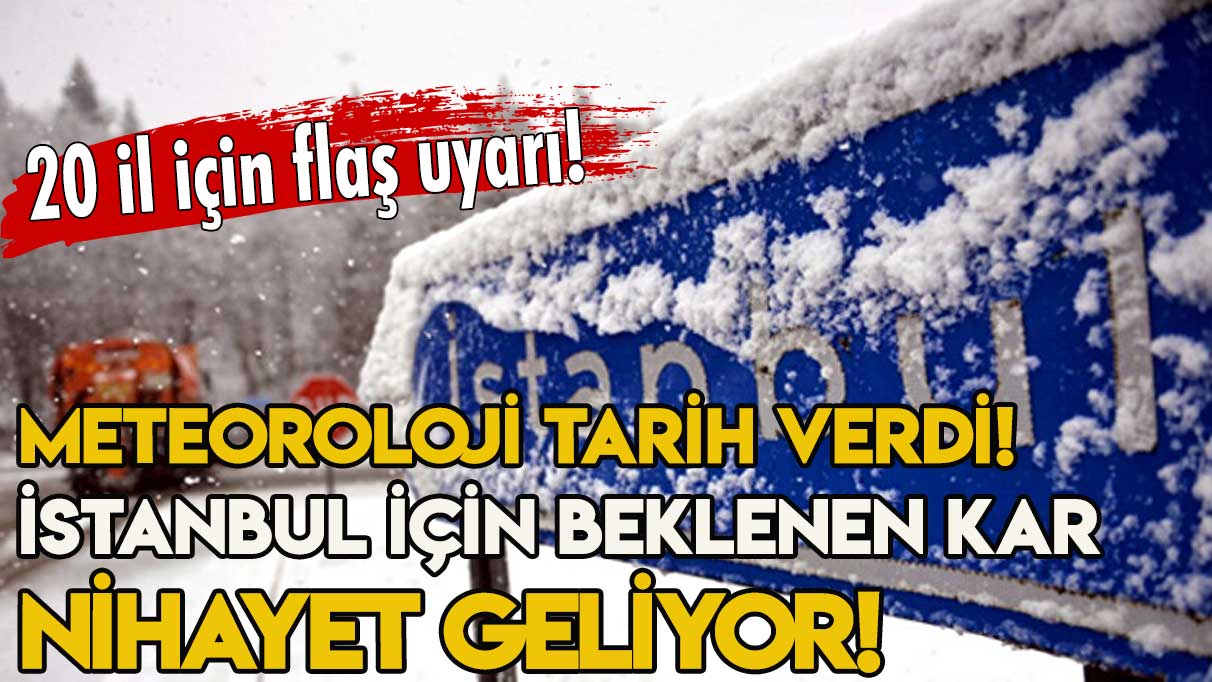 Meteoroloji tarih verdi! İstanbul için beklenen kar nihayet geliyor