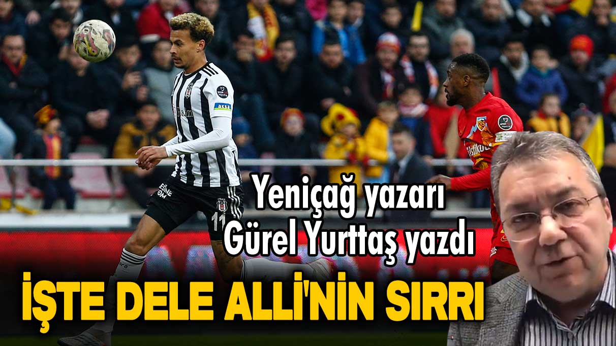 Gürel Yurttaş, Şenol Güneş'in Alanya maçını nasıl kazandığını açıkladı:  Beşiktaş'ta forma adaleti var