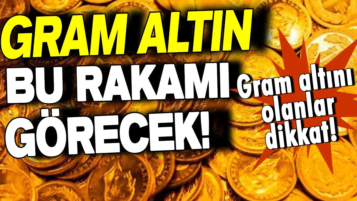 Gram altın için akıl almaz tahmin: İşte kuyumcuların verdiği yeni rakam