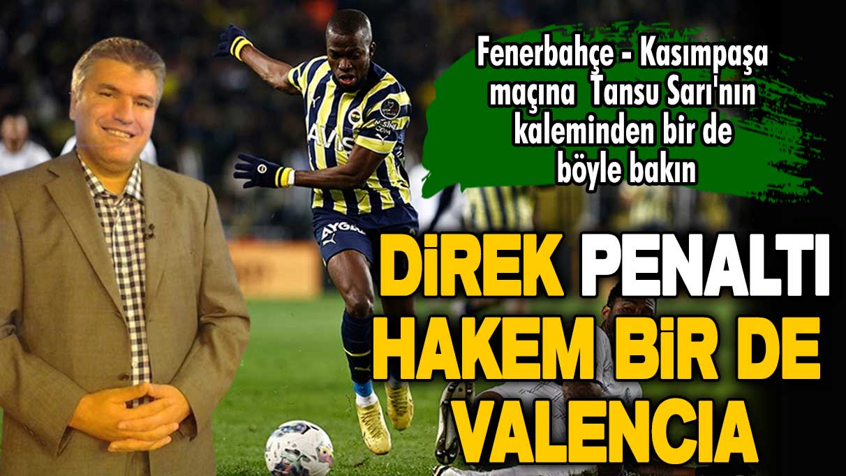 Tansu Sarı yazdı: Fenerbahçe maçındaki direkler