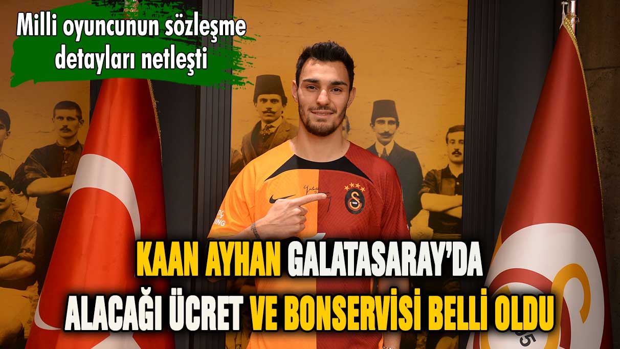 Kaan Ayhan Galatasaray'da... Alacağı ücret belli oldu