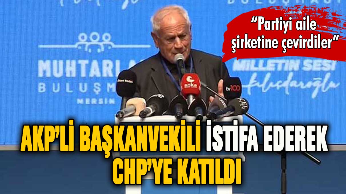 AKP'li başkan istifa ederek CHP'ye katıldı: ''Partiyi aile şirketine çevirdiler''