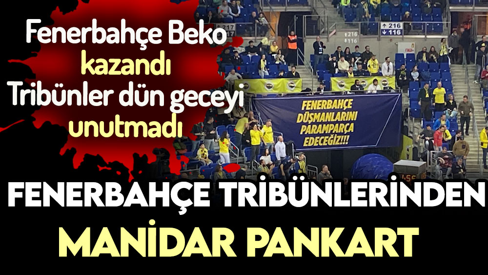 Fenerbahçe tribünlerinden TFF ve hakemlere tepki! ''Paramparça edeceğiz''