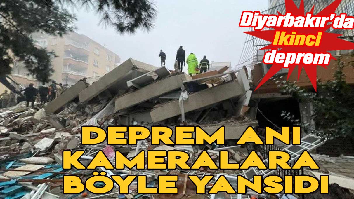 Diyarbakır'da vatandaşlar deprem anını kayıt altına aldılar