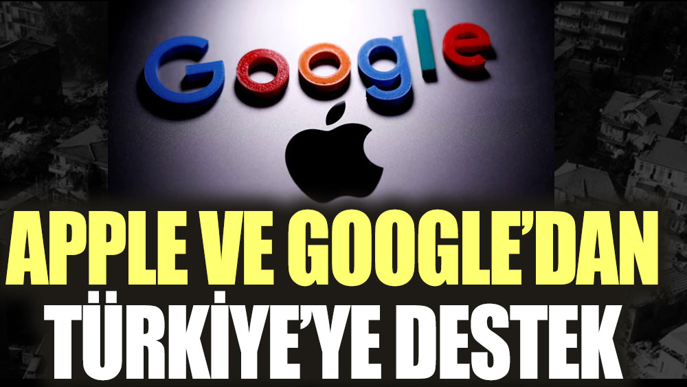 Apple ve Google’dan Türkiye’ye destek