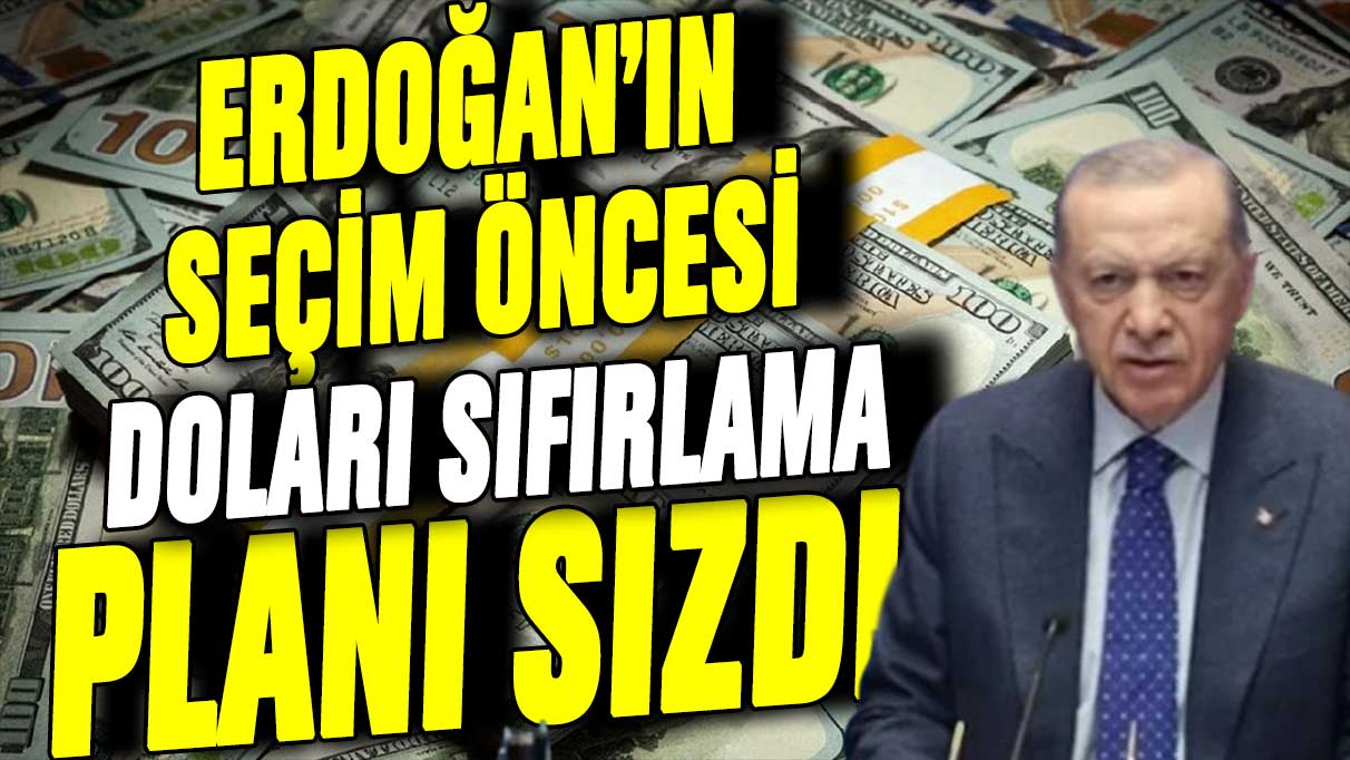 Bankacılar şaşkın: Erdoğan'ın seçim öncesi doları sıfırlama planı ortaya çıktı! İşte tarihi...