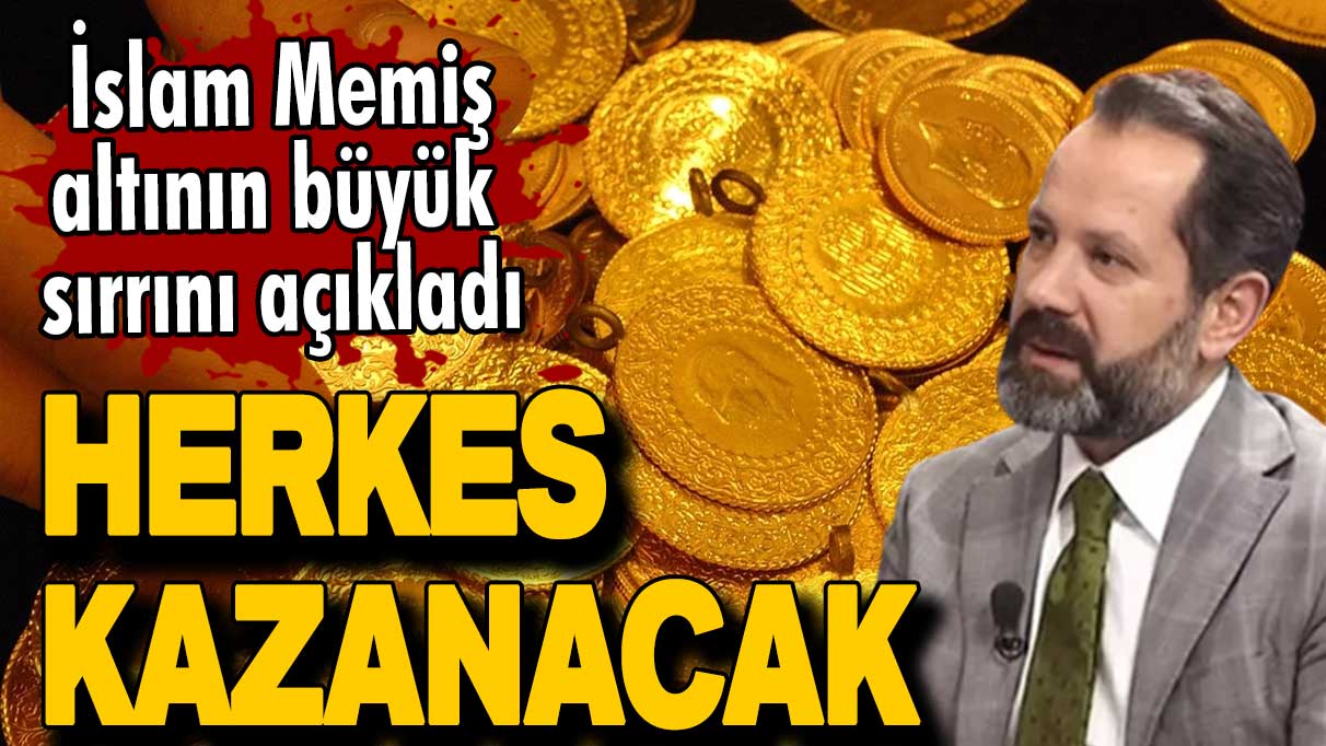 İslam Memiş altının büyük sırrını açıkladı: Herkes kazanacak