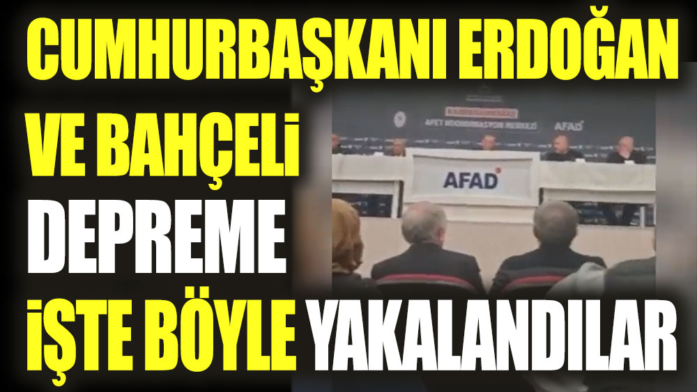 Cumhurbaşkanı Erdoğan ve MHP lideri Devlet Bahçeli Hatay'daki depreme işte böyle yakalandı!