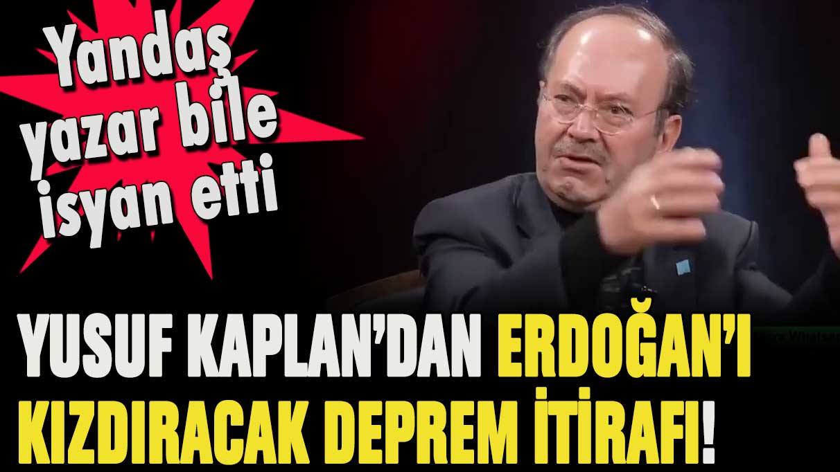 Yandaş yazar bile itiraf etti: Yusuf Kaplan'dan canlı yayında AKP'yi üzecek deprem itirafı