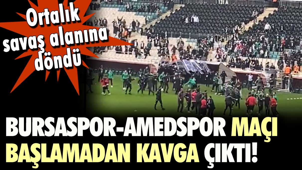 Ortalık savaş alanına döndü: Bursaspor-Amedspor maçı daha başlamadan kavga çıktı