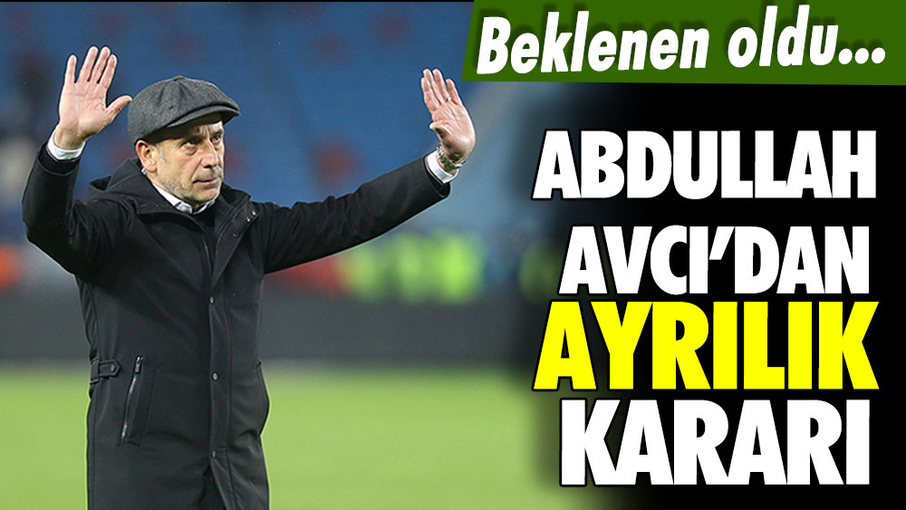 Trabzonspor'da beklenen oldu! Abdullah Avcı'dan ayrılık kararı