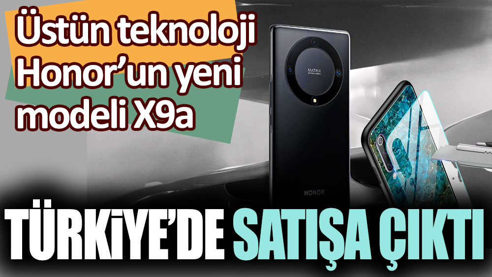 Üstün teknoloji Honor'ın yeni modeli Türkiye'de satışa çıktı