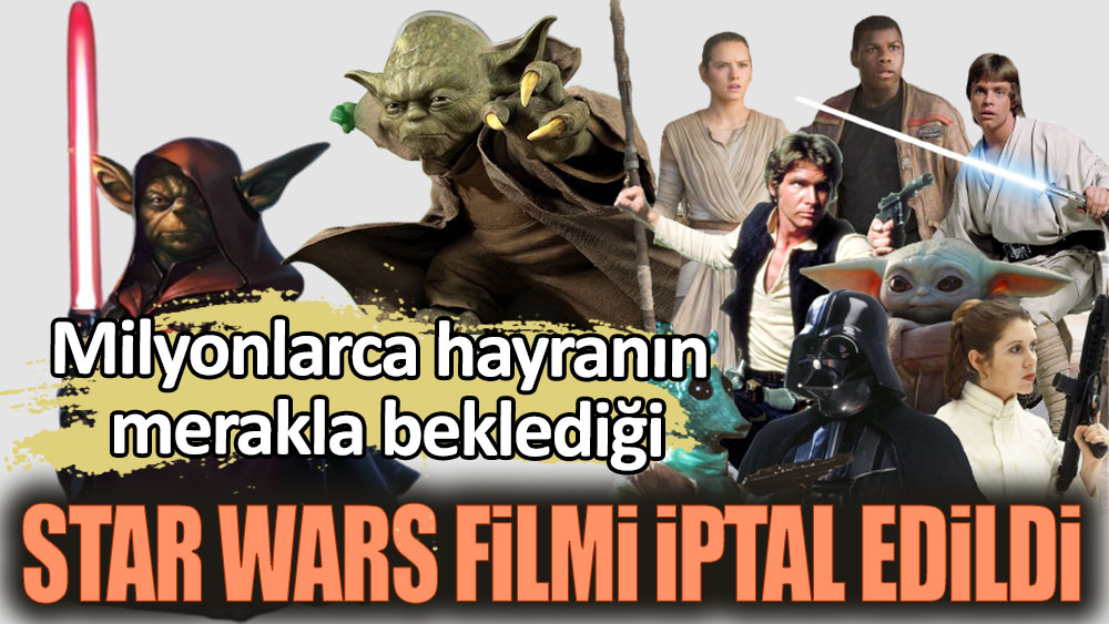 Milyonlarca hayranın beklediği Star Wars filmi iptal edildi