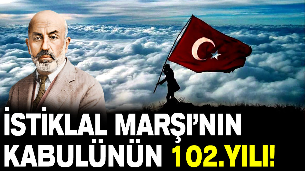 Mehmet Akif Ersoy rahmetle anıldı: İstiklal Marşı’nın kabulünün 102. yılı!
