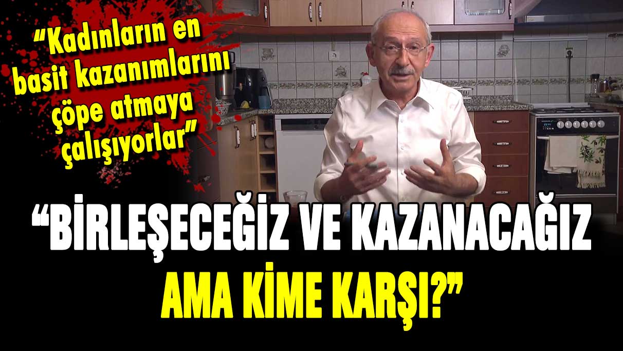Kılıçdaroğlu vatandaşlara seslendi: ''Erdoğan'ı göndermek en kolayı''